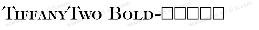 TiffanyTwo Bold字体转换